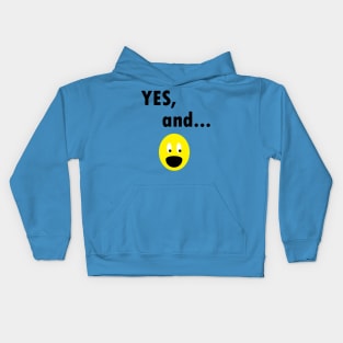 Yes, And...Funny Improv Strategy Kids Hoodie